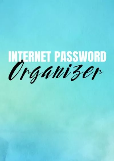 [PDF]-Internet Password Organizer: Passwords Tracker for Men and Women