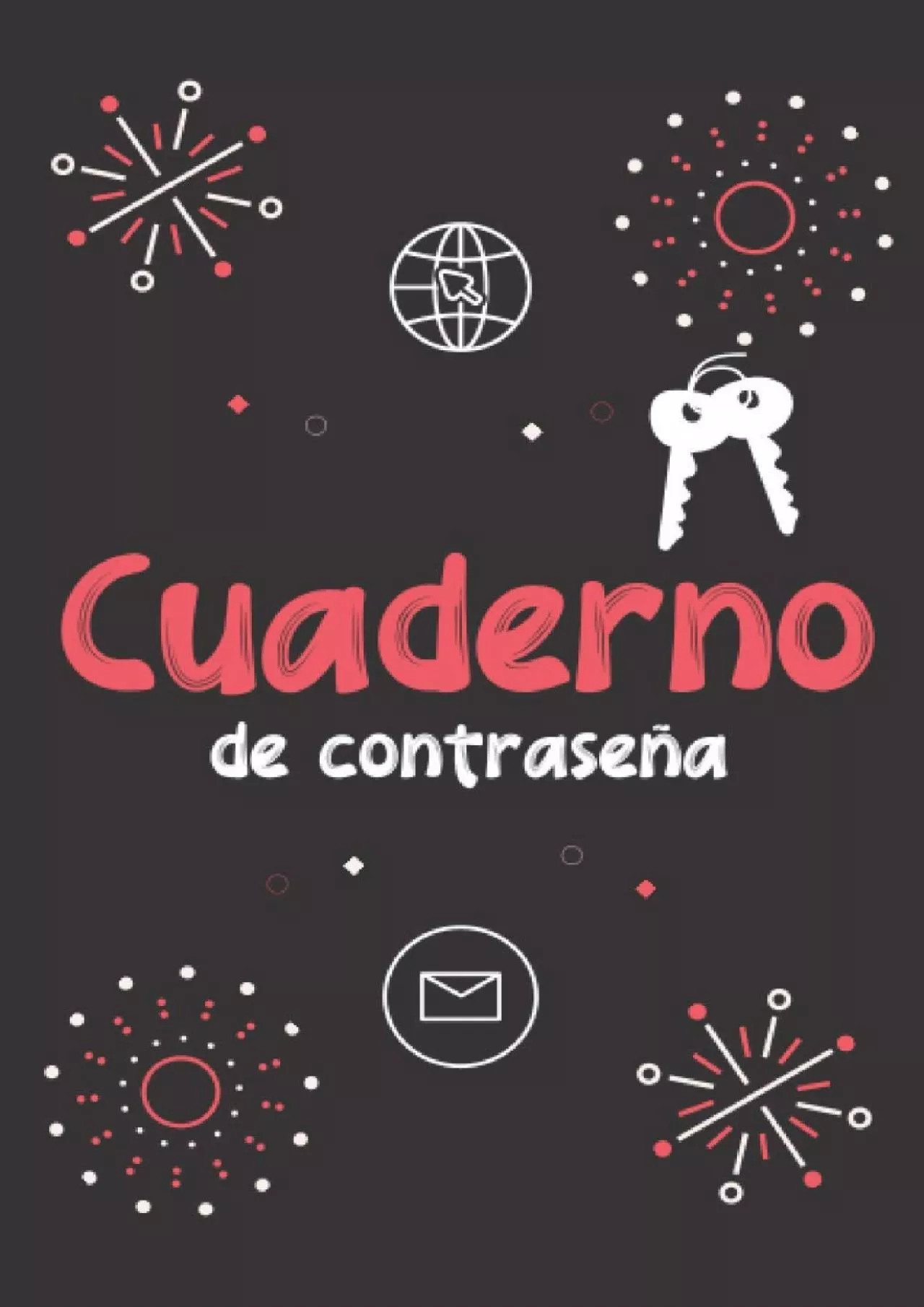 PDF-[READING BOOK]-Cuaderno de Contraseñas: Formato práctico, páginas alfabetizadas. Diario