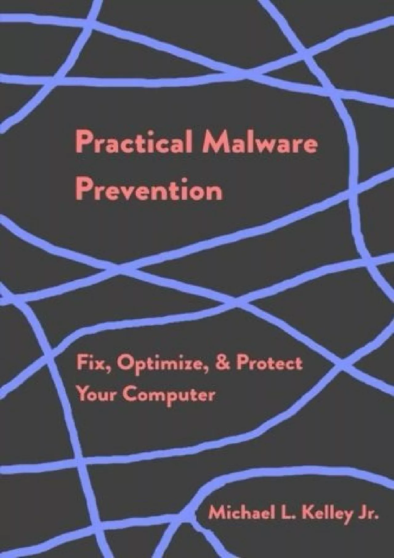 PDF-[READING BOOK]-Practical Malware Prevention