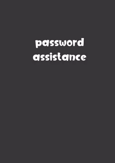 [eBOOK]-Password Assistance: Password Booklet to Keep Your Usernames, Emails and Password safe, 108 Pages 6x9 inches in Size