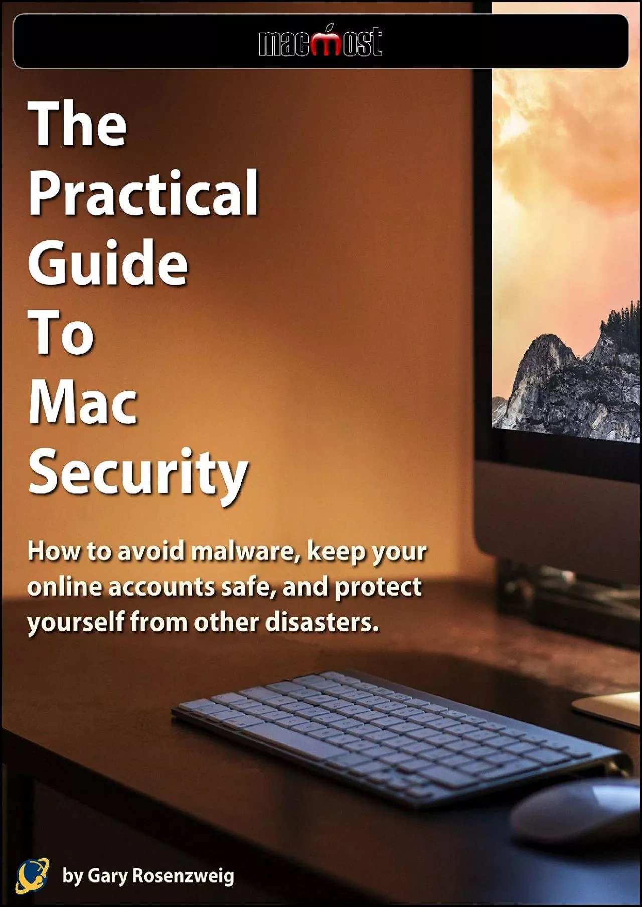 [PDF]-The Practical Guide To Mac Security: How to avoid malware, keep your online accounts