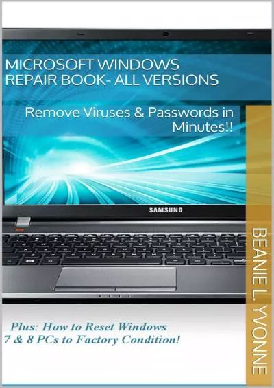 [BEST]-Microsoft Windows Repair Book- ALL VERSIONS: Remove Viruses  Passwords in Minutes!!