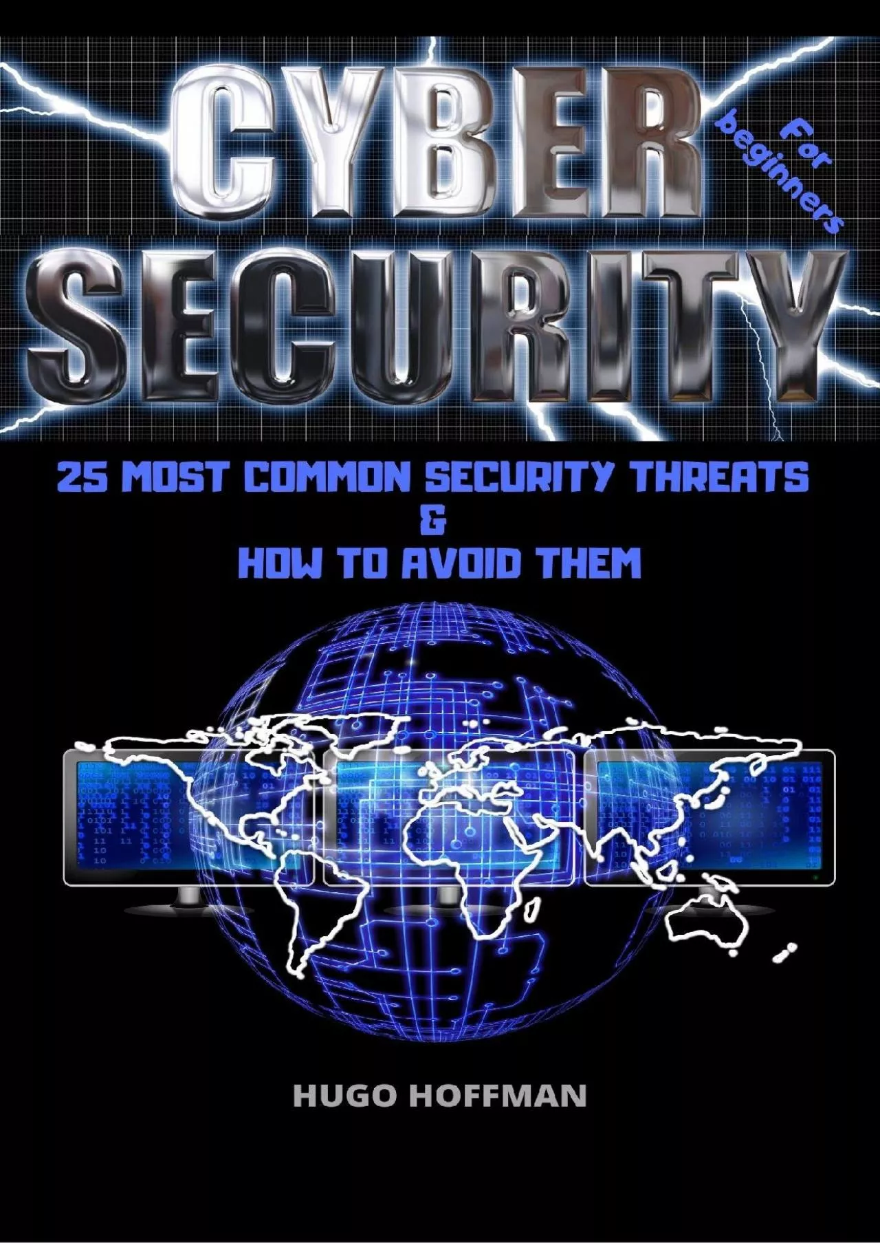 [READING BOOK]-Cybersecurity for Beginners: 25 MOST COMMON SECURITY THREATS  HOW TO AVOID