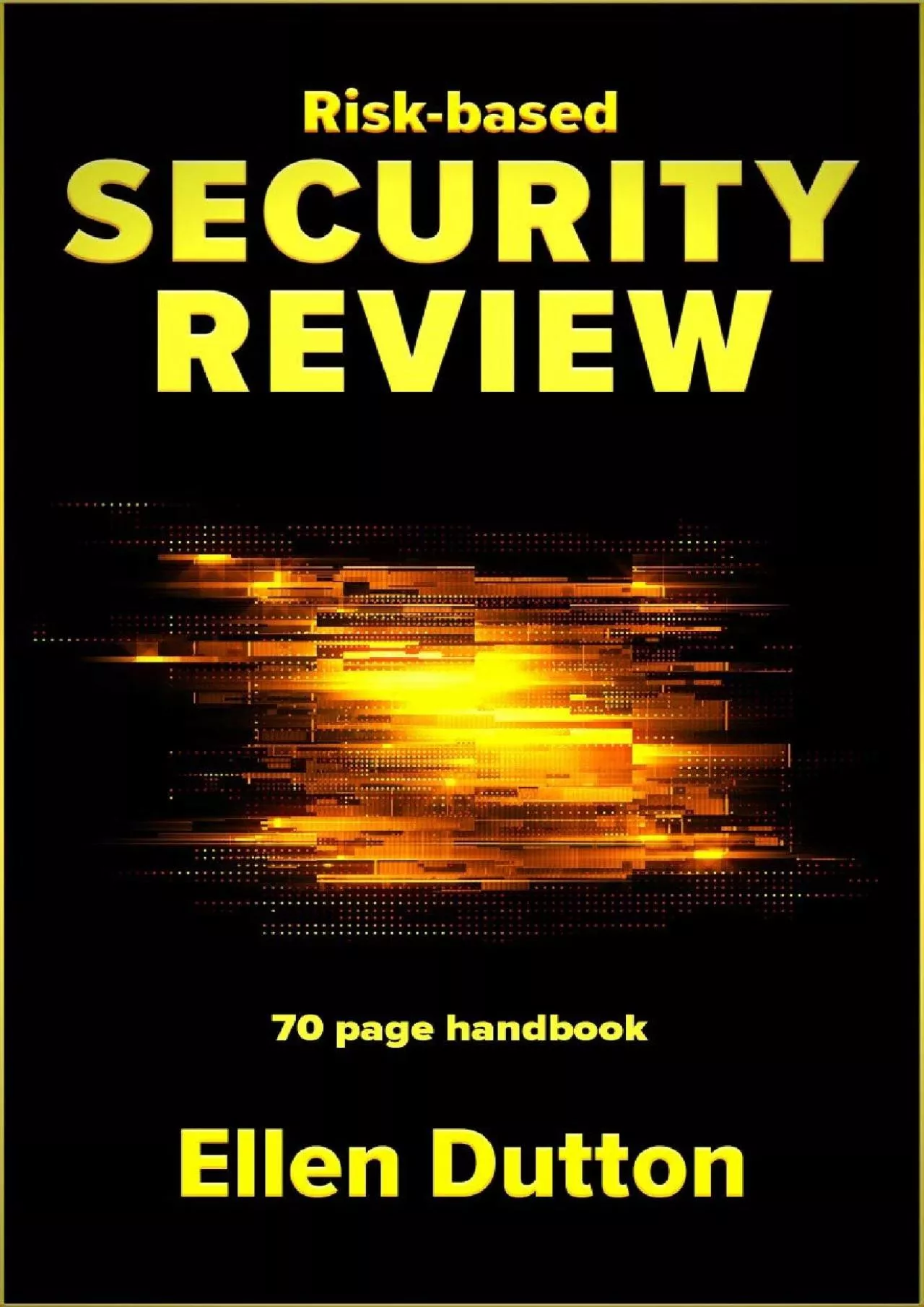 PDF-[BEST]-Risk-based Security Review: how-to handbook in 70 pages