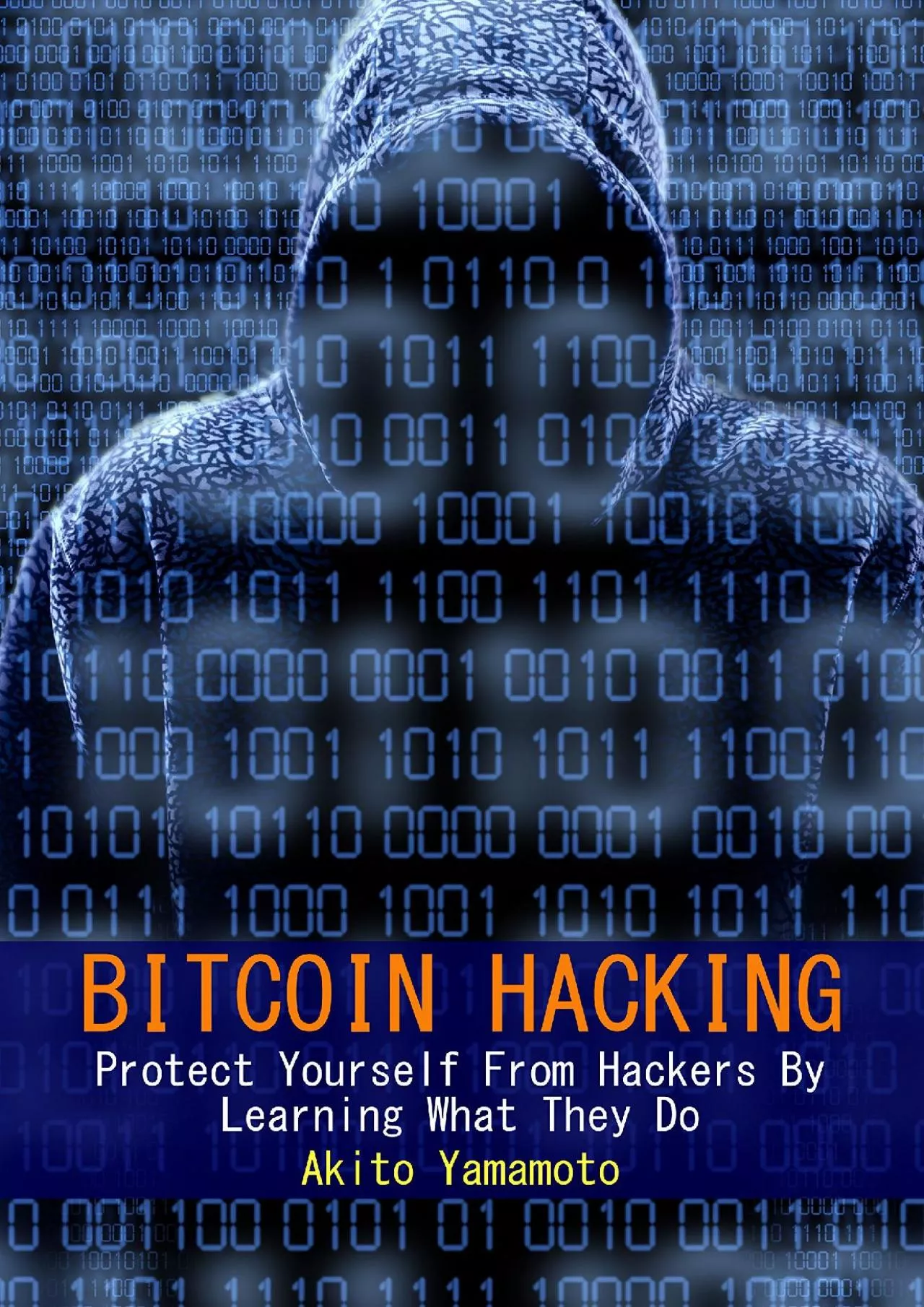 [BEST]-Bitcoin Hacking: Protect Yourself From Hackers By Learning What They Do (Cryptocurrency