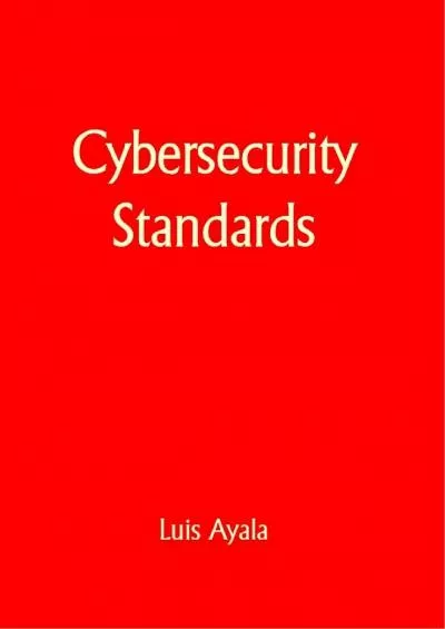 [READ]-Cybersecurity Standards: A Compendium