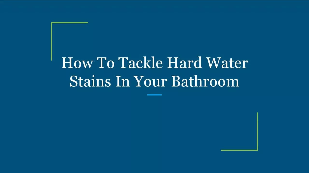 PDF-How To Tackle Hard Water Stains In Your Bathroom