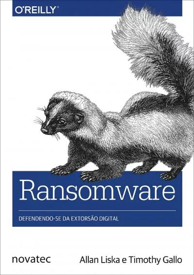 [eBOOK]-Ransomware: Defendendo-se da extorsão digital (Portuguese Edition)