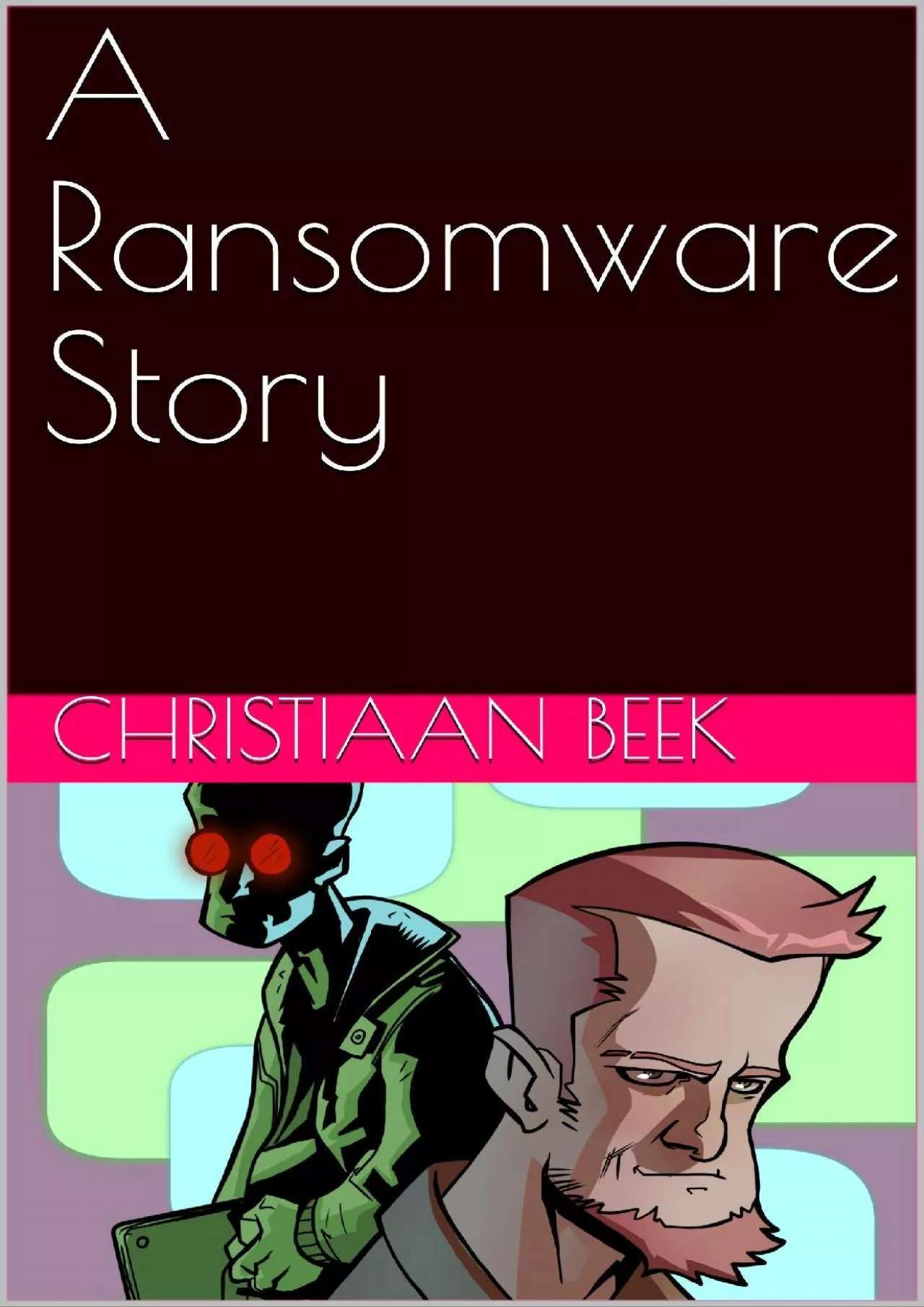 PDF-[READ]-A Ransomware Story