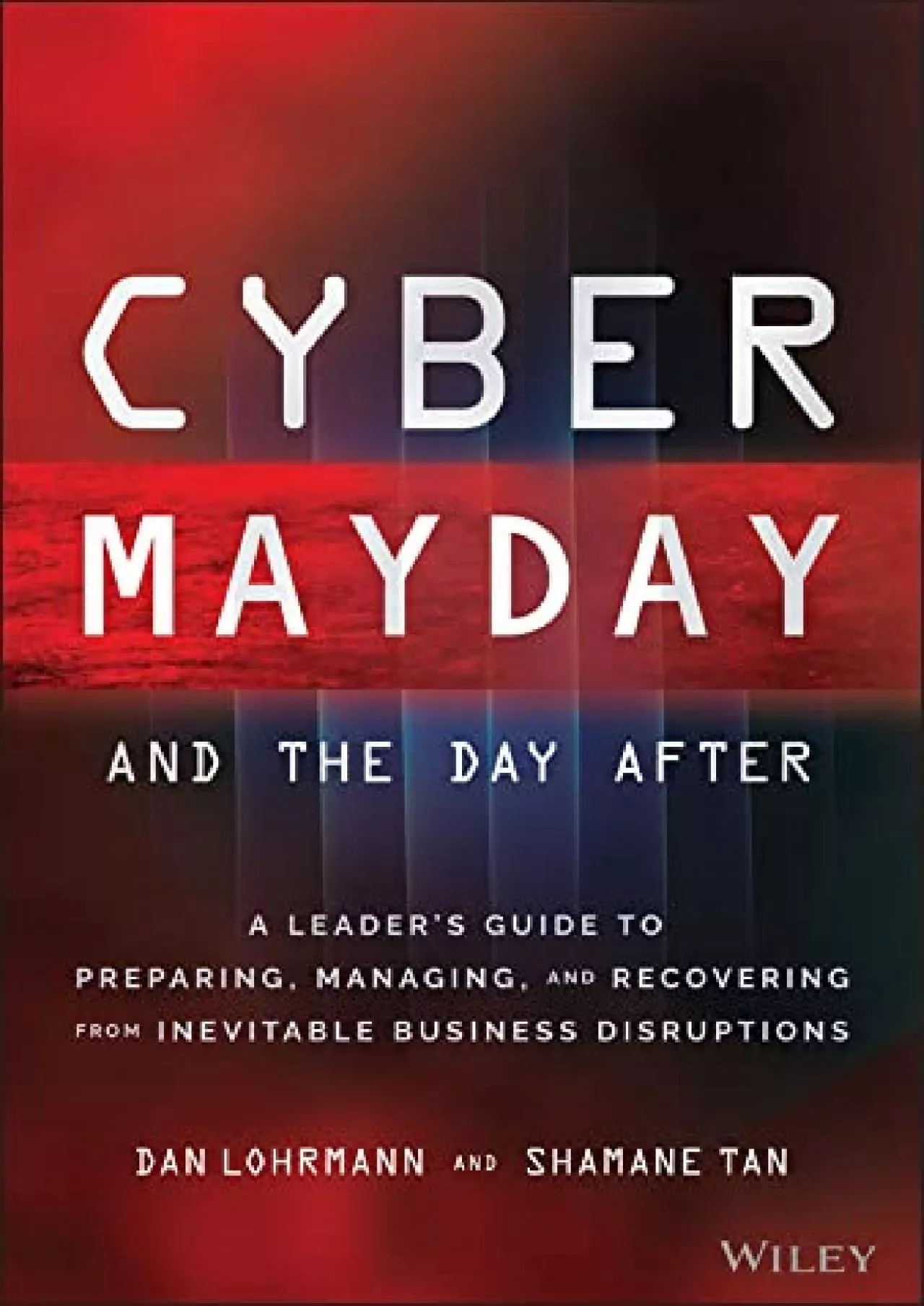 [eBOOK]-Cyber Mayday and the Day After: A Leader\'s Guide to Preparing, Managing, and