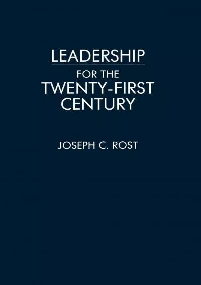 [DOWLOAD]-Leadership for the Twenty-First Century