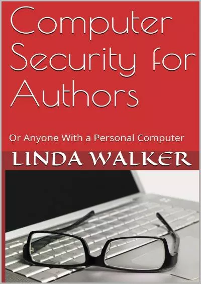 [READING BOOK]-Computer Security for Authors: Or Anyone With a Personal Computer