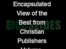An Encapsulated View of the Best from Christian Publishers Volume  