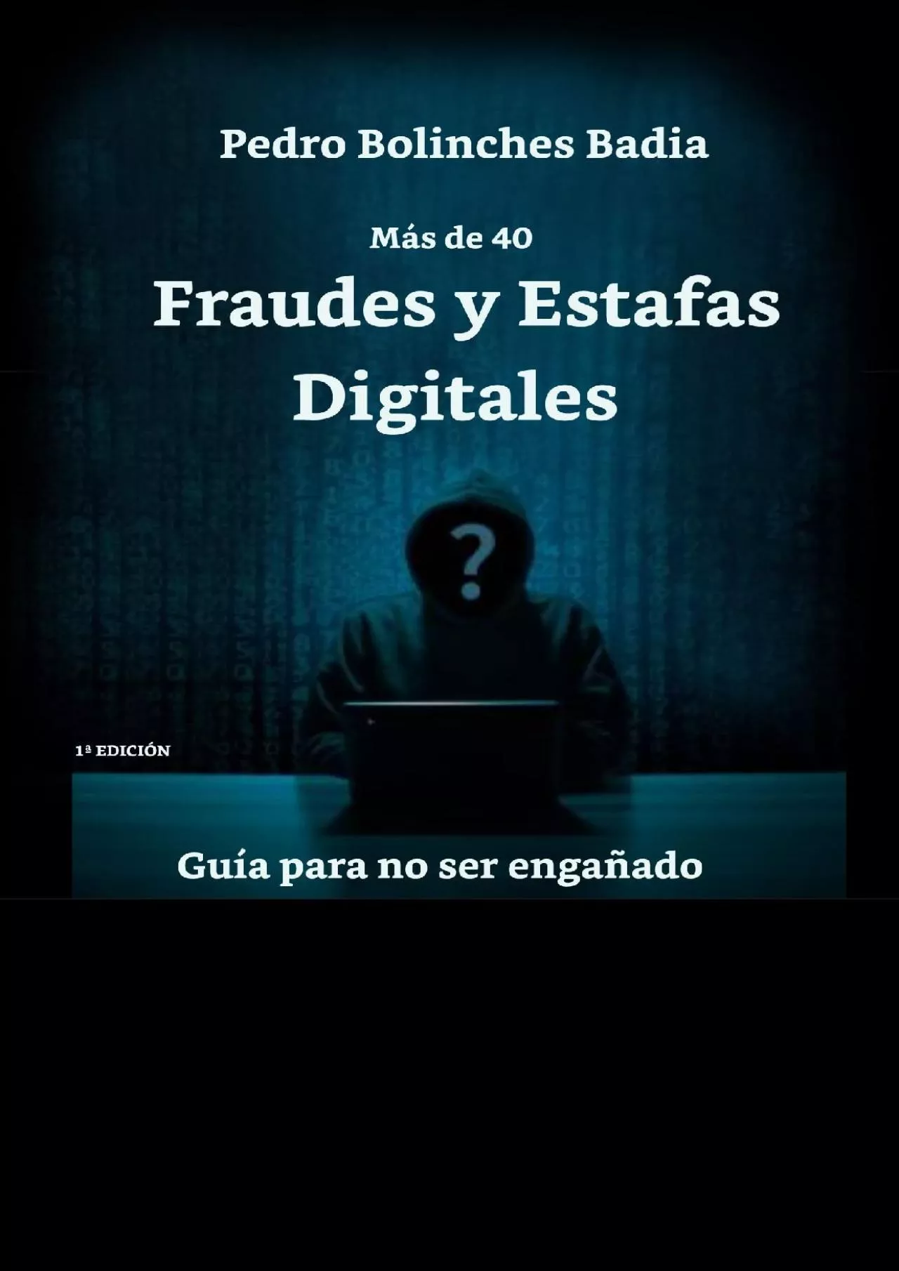 PDF-[FREE]-ESTAFAS Y FRAUDES DIGITALES: Guía para no ser engañado (Spanish Edition)