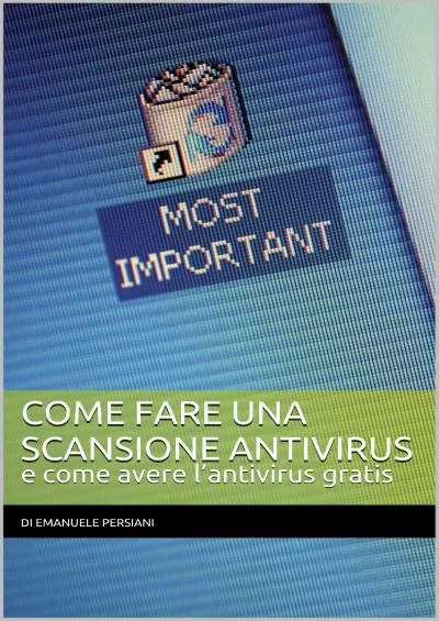 [DOWLOAD]-Come fare una scansione antivirus e come avere l’antivirus gratis (Italian