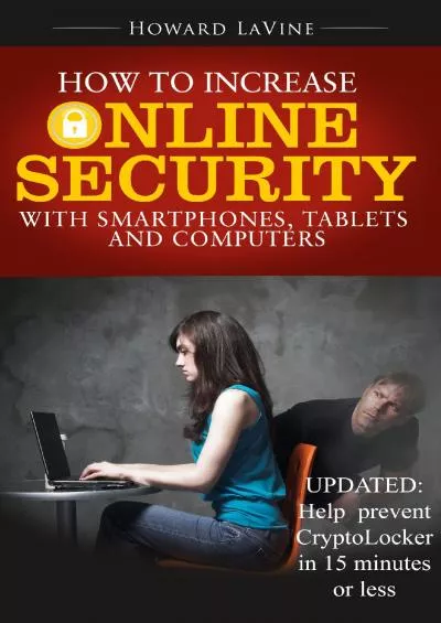 [FREE]-How To Increase Online Security With Smartphones, Tablets and Computers