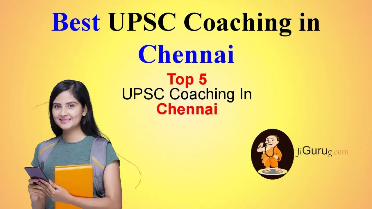 Top 5 UPSC Coaching in Chennai