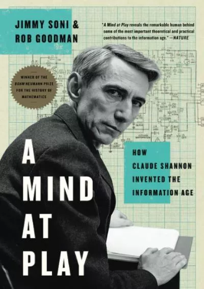 [FREE]-A Mind at Play: How Claude Shannon Invented the Information Age
