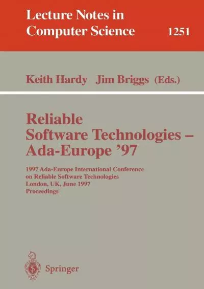 [eBOOK]-Reliable Software Technologies - Ada-Europe \'97: 1997 Ada-Europe International Conference on Reliable Software Technologies, London, UK, June 2-6, ... (Lecture Notes in Computer Science, 1251)