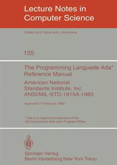 [READING BOOK]-The Programming Language Ada. Reference Manual: American National Standards Institute, Inc. ANSI/ Mil-std-1815a-1983, Approved 17 February 1983 (Lecture Notes in Computer Science, 155)