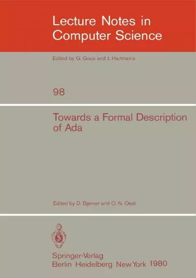 [BEST]-Towards a Formal Description of Ada (Lecture Notes in Computer Science, 98)