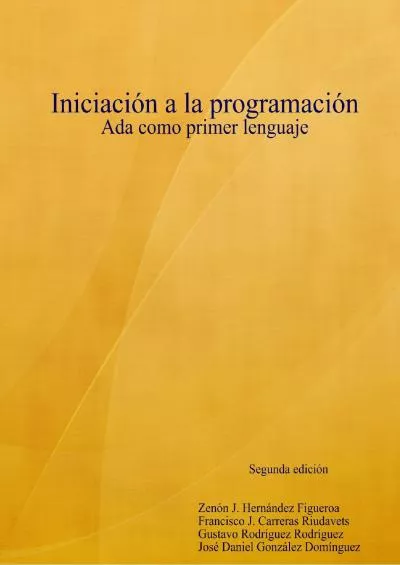 [FREE]-Iniciaciûn A La Programaciûn. Ada Como Primer Lenguaje (Spanish Edition)