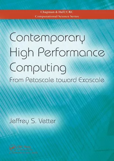 [BEST]-Contemporary High Performance Computing: From Petascale toward Exascale (Chapman  Hall/CRC Computational Science)