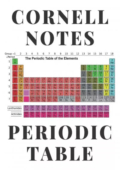 [FREE]-Cornell Notes Notebook College Ruled For Students - Periodic Table of Elements: Large (8.5x11\') 120 Pages On A Beautiful Glossy Cover (Back To School ... Weekly Timetables, Revision Planner)