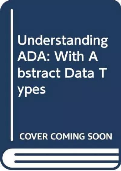[eBOOK]-Understanding ADA: With Abstract Data Types