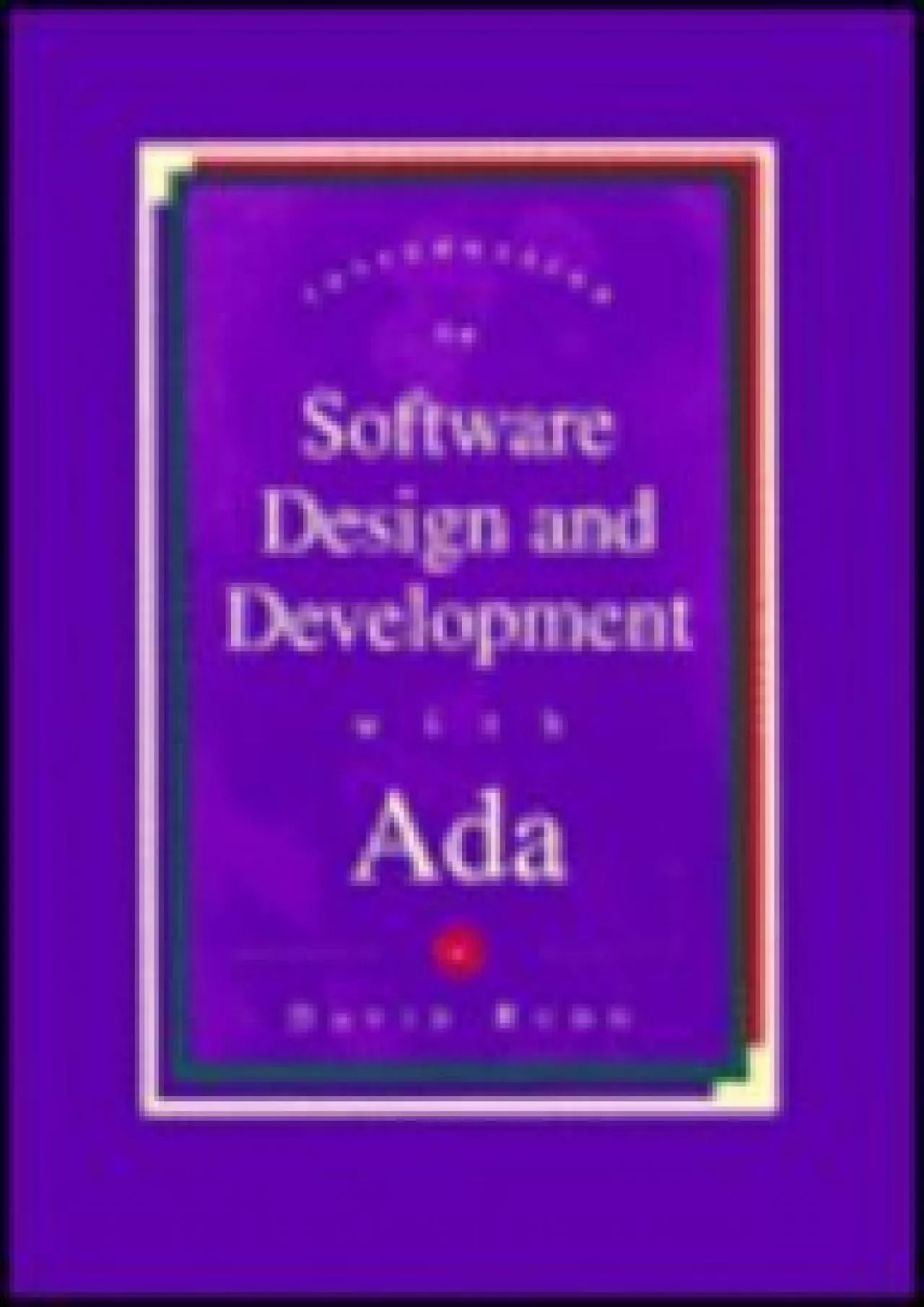 [BEST]-Introduction to Software Design and Development With Ada