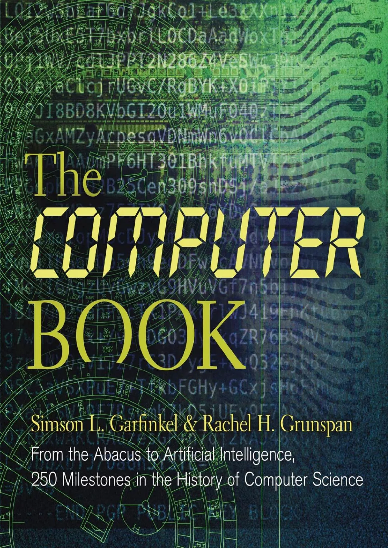 [FREE]-The Computer Book: From the Abacus to Artificial Intelligence, 250 Milestones in