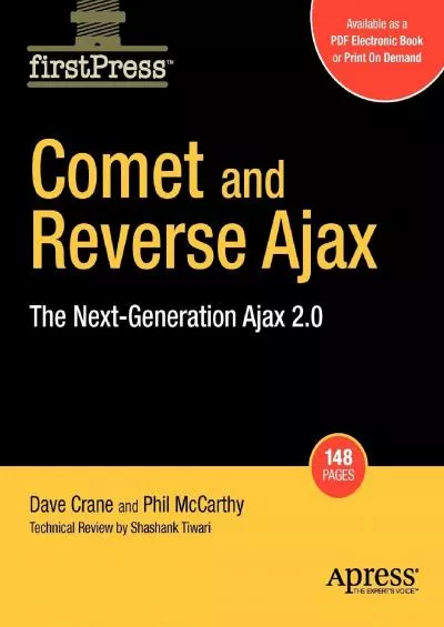 [READ]-Comet and Reverse Ajax: The Next-Generation Ajax 2.0 (FirstPress)