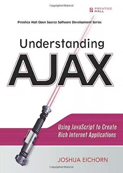 [eBOOK]-Understanding AJAX: Using JavaScript to Create Rich Internet Applications