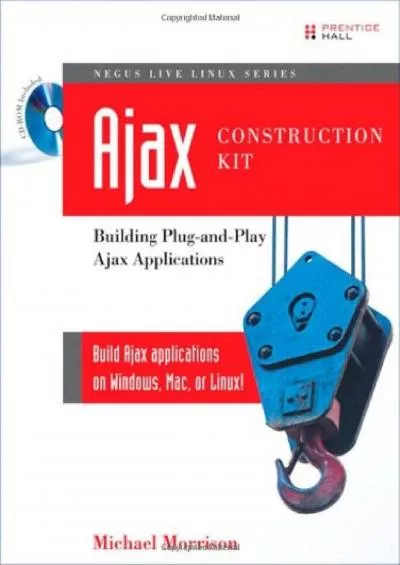 [FREE]-Ajax Construction Kit: Building Plug-And-Play Ajax Applications