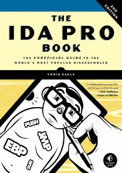 [DOWLOAD]-The IDA Pro Book, 2nd Edition: The Unofficial Guide to the World\'s Most Popular