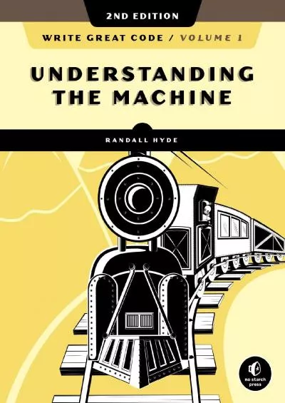 [READING BOOK]-Write Great Code, Volume 1, 2nd Edition: Understanding the Machine