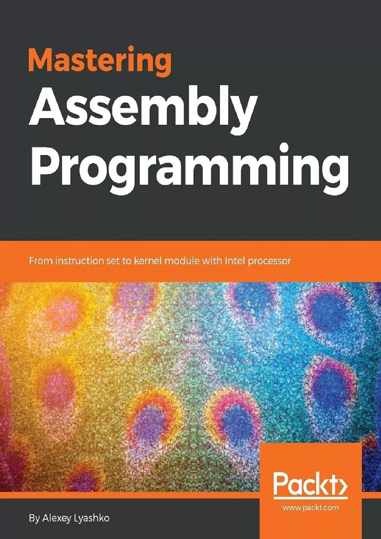 [FREE]-Mastering Assembly Programming: From instruction set to kernel module with Intel