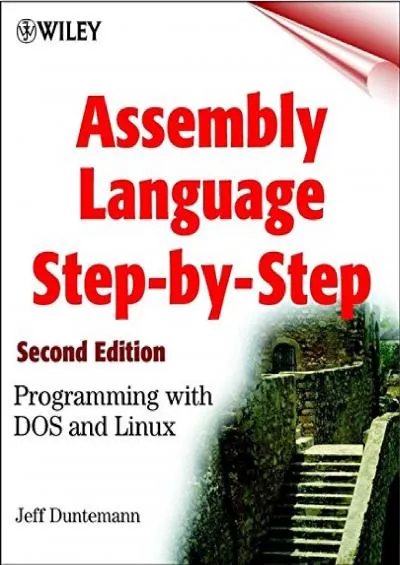 [BEST]-Assembly Language Step-by-step: Programming with DOS and Linux (with CD-ROM)