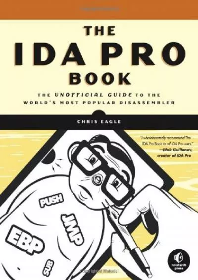 [PDF]-The IDA Pro Book: The Unofficial Guide to the World\'s Most Popular Disassembler