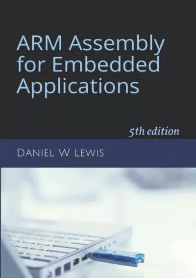[READ]-ARM Assembly for Embedded Applications: 5th edition