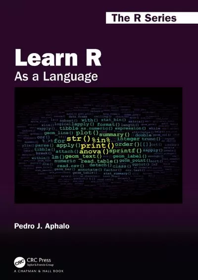 C:\\Users\\asus\\Desktop\\New Folder\\PDFandHTML\\pdf\\ READING BOOK Learn R As a Language Chapman Hall CRC The R Series .pdf