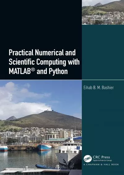 [READING BOOK]-Practical Numerical and Scientific Computing with MATLAB® and Python