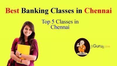Best 5 Banking Classes In Chennai