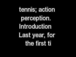 tennis; action perception.  Introduction   Last year, for the first ti
