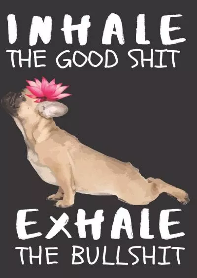 [READING BOOK]-Inhale the Good Shit Exhale the Bullshit: A Gratitude Journal with Prompts