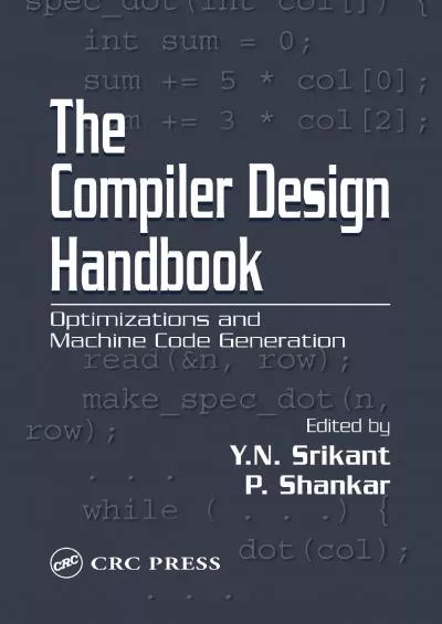 [DOWLOAD]-The Compiler Design Handbook: Optimizations and Machine Code Generation