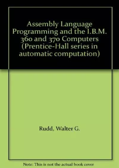 [eBOOK]-Assembly language programming and the IBM 360 and 370 computers (Prentice-Hall