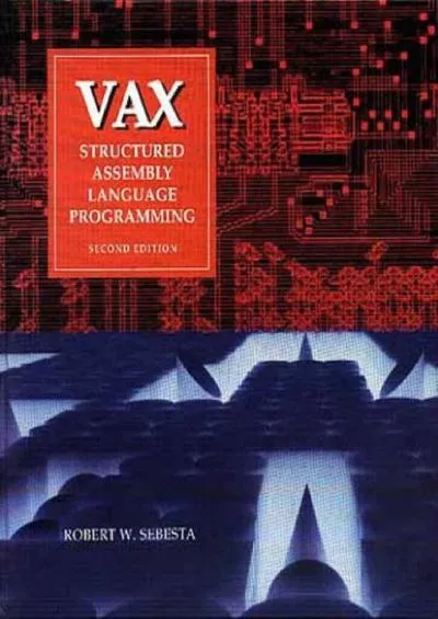 [DOWLOAD]-Vax: Structured Assembly Language Programming (Benjamin Cummings Series in Computer Science)