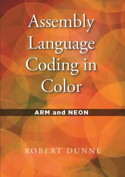 [READING BOOK]-Assembly Language Coding in Color: ARM and NEON