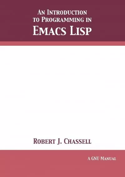[READING BOOK]-An Introduction to Programming in Emacs Lisp: Edition 3.10